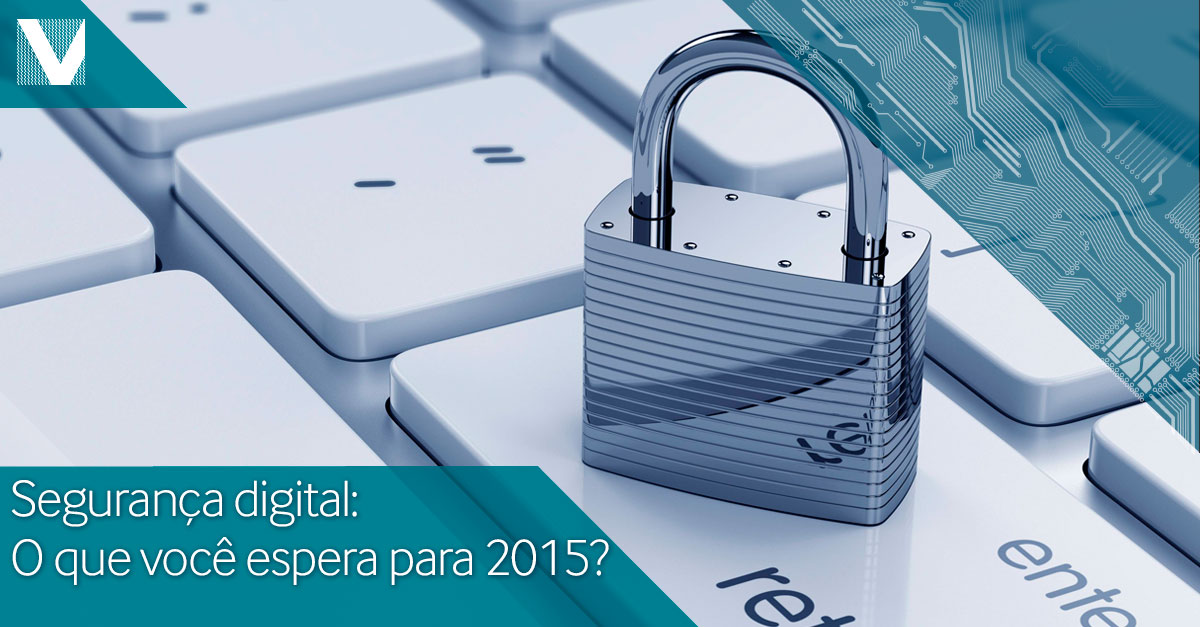 20150108+seguranca+digital+o+que+espera+para+2015+Facebook+Valid
