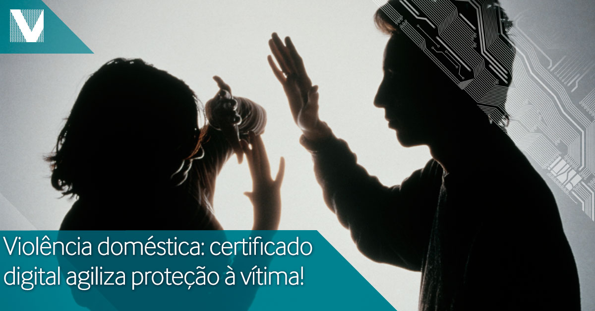 20150218+violencia+domestica+certificado+digital+agiliza+protecao+a+vitima+Facebook+Valid